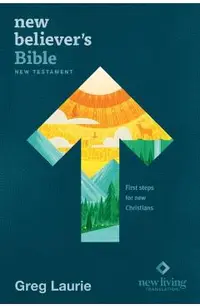 New Believer's Bible New Testament NLT (Softcover): First Steps for New Christians