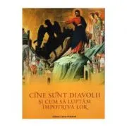 Cine sunt diavolii si cum sa luptam impotriva lor