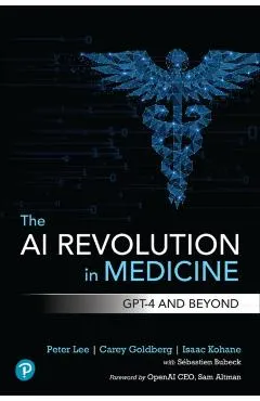 The AI Revolution in Medicine: Gpt-4 and Beyond