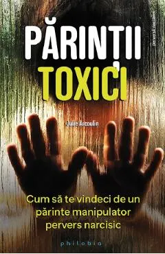 Parintii toxici
