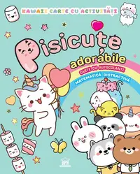 Kawaii Carte cu activități. Pisicuțe adorabile - Paperback - ***