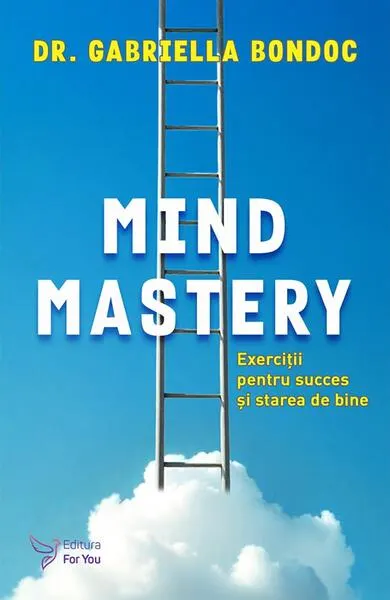 Mind Mastery: Exerciții pentru succes și starea de bine - Paperback brosat