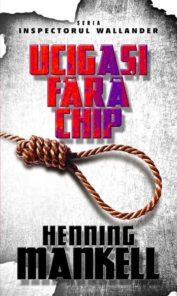Ucigaşi fără chip - Paperback brosat - Henning Mankell