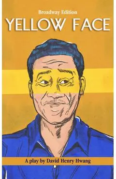 Yellow Face (Broadway Edition)