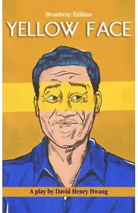 Yellow Face (Broadway Edition)