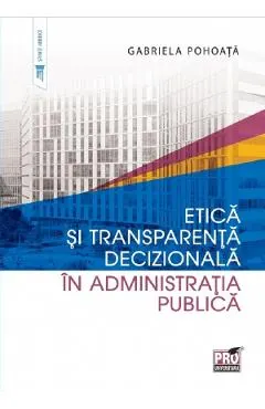 Etica si transparenta decizionala in administratia publica