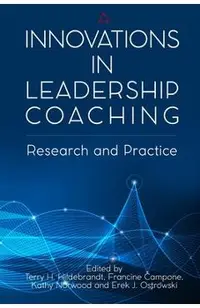 Innovations in Leadership Coaching: Research and Practice