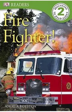 DK Readers L2: Fire Fighter!
