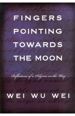 Fingers Pointing Towards the Moon: Reflections of a Pilgrim on the Way