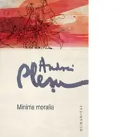 Minima moralia. Elemente pentru o etica a intervalului