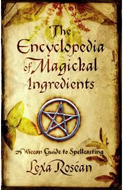 Encyclopedia of Magickal Ingredients