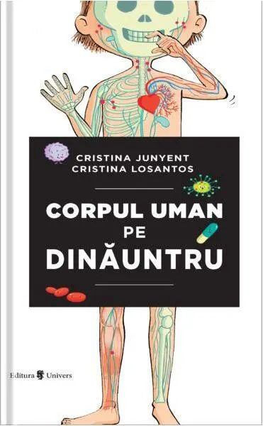 Corpul uman pe dinăuntru - Hardcover - Cristina Junyent