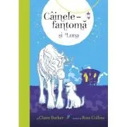 Cainele-fantoma si Luna. Volumul 3