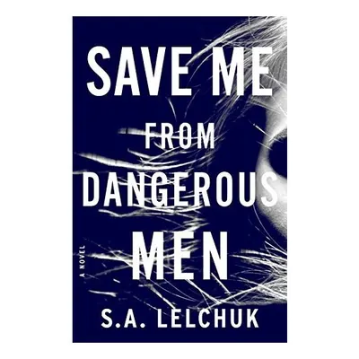 Save Me from Dangerous Men