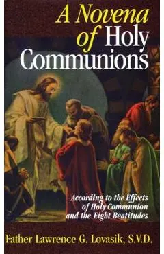 A Novena of Holy Communions: According to the Effects of Holy Communion and the Eight Beatitudes