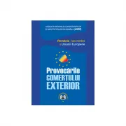 Provocarile comertului exterior. Romania–tara membra a Uniunii Europene