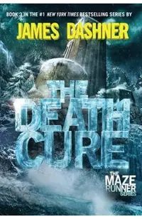 The Death Cure (Maze Runner, Book Three)