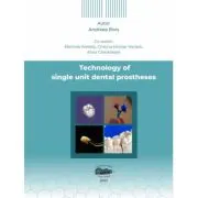 Technology of single unit dental prostheses