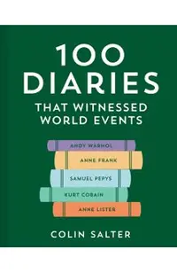 100 Diaries that Chronicled World Events