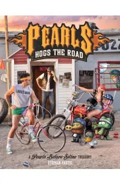 Pearls Hogs the Road, Volume 27: A Pearls Before Swine Treasury