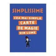 Simplissime. Cea mai simpla carte de magie din lume