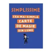 Simplissime. Cea mai simpla carte de magie din lume