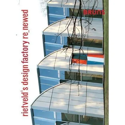 Rietveld Re Newed Design Factory