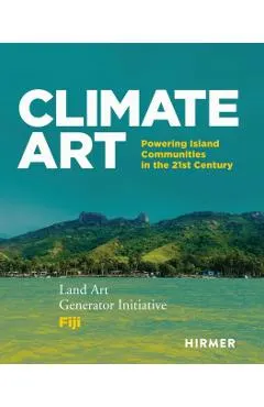 Climate Art: Powering Island Communities in the 21st Century. Land Art Generator Initiative: Fiji