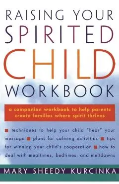 Raising Your Spirited Child Workbook