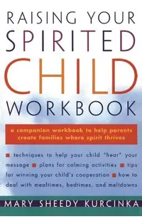 Raising Your Spirited Child Workbook