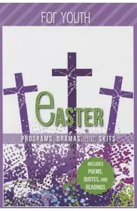 Easter Programs Dramas and Skits for Youth