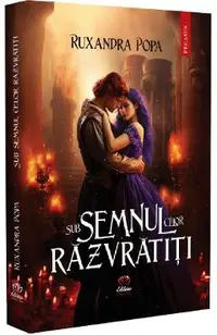 Sub semnul celor razvratiti