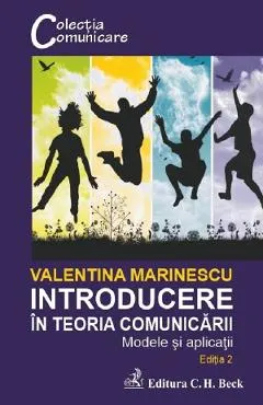 Introducere in teoria comunicarii. Modele si aplicatii Ed.2