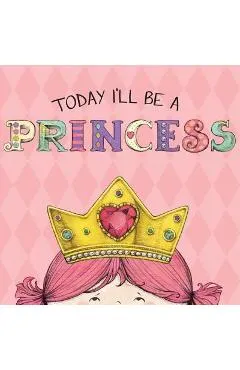 Today I'll Be a Princess