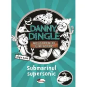 Danny Dingle. Submarinul supersonic