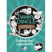 Danny Dingle. Submarinul supersonic