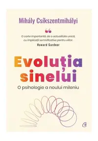 Evoluția sinelui - Paperback - Mihaly Csikszentmihalyi