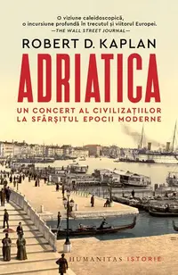 Adriatica - Paperback brosat - Robert D. Kaplan