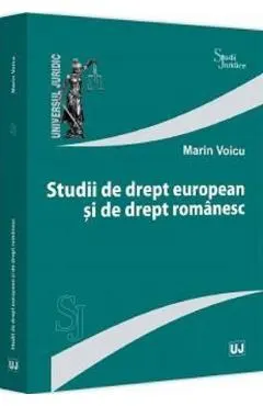 Studii de drept european si de drept romanesc