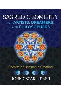 Sacred Geometry for Artists, Dreamers, and Philosophers