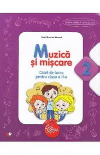 Muzica si miscare - Clasa 2 - Caiet