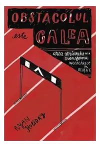 Obstacolul este calea - Paperback brosat - Ryan Holiday