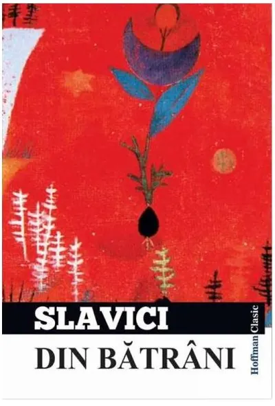 Din bătrâni - Paperback - Ioan Slavici
