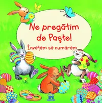 Ne pregatim de Paste. Invatam sa numaram