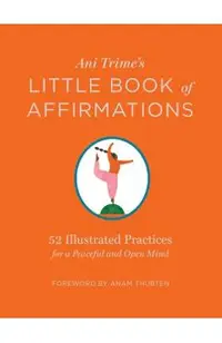 Ani Trime's Little Book of Affirmations: 52 Illustrated Prac