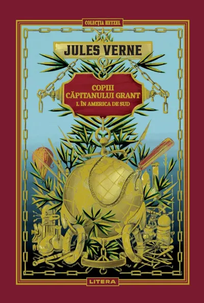 Volumul 3. Jules Verne. Copiii capitanului Grant. I. In America de Sud