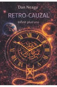 Retro-cauzal. Infinit plus unu