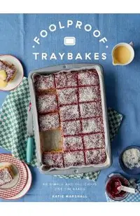 Foolproof Traybakes