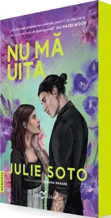 Nu mă uita - Paperback brosat - Julie Soto