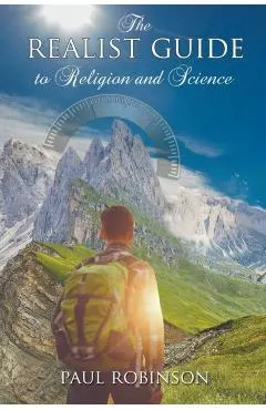 The Realist Guide to Religion and Science